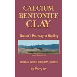 Calcium Bentonite Clay (Häftad, 2015)