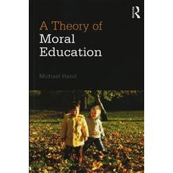 A Theory of Moral Education (Häftad, 2017)