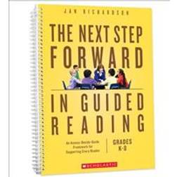 The Next Step Forward in Guided Reading: An Assess-Decide-Guide Framework for Supporting Every Reader (Paperback, 2016)