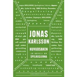 Huvudsaken: En novell ur Spelreglerna (E-bok, 2011)