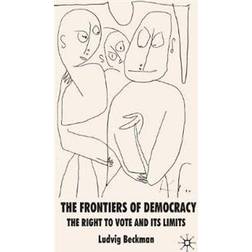 The Frontiers of Democracy (Inbunden, 2009)