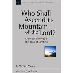 Who Shall Ascend the Mountain of the Lord? (Paperback, 2015)