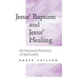 Jesus' Baptism and Jesus' Healing (Paperback, 1998)