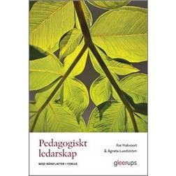 Pedagogiskt ledarskap med konflikter i fokus (Häftad)