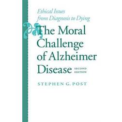 The Moral Challenge of Alzheimer Disease (Paperback, 2000)