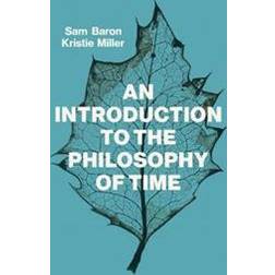 An Introduction to the Philosophy of Time (Paperback, 2018)