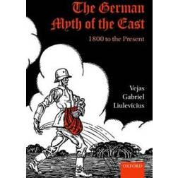 The German Myth of the East (Häftad, 2011)