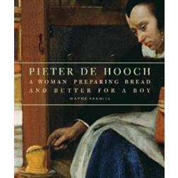 Pieter de Hooch - A Woman Preparing Bread and Butter for a Boy (Häftad, 2007)