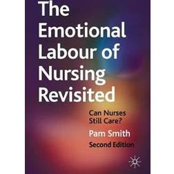 The Emotional Labour of Nursing Revisited (Häftad, 2011)