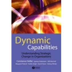 Dynamic Capabilities: Understanding Strategic Change in Organizations (Inbunden, 2007)