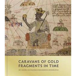 Caravans of Gold, Fragments in Time (Hardcover, 2019)