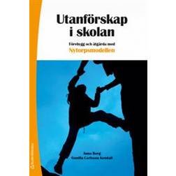 Utanförskap i skolan: förebygg och åtgärda med Nytorpsmodellen (Häftad)