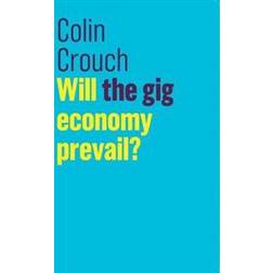 Will the gig economy prevail? (Inbunden, 2019)