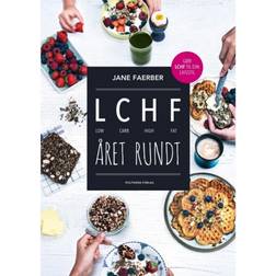 LCHF året rundt: low carb high fat (Hæfte, 2015) (Hæftet, 2015)