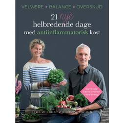 21 nye helbredende dage med antiinflammatorisk kost (E-bog, 2018)