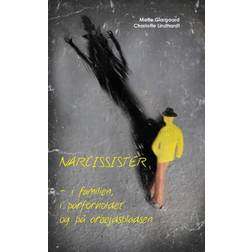 Narcissister: i familien, i parforholdet og på arbejdspladsen (Hæftet, 2019)