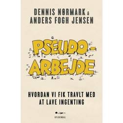 Pseudoarbejde: Hvordan vi fik travlt med at lave ingenting (Lydbog, MP3, 2018)