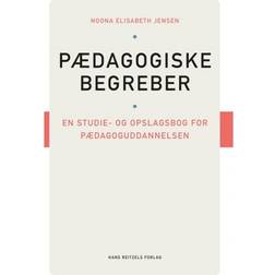 Pædagogiske begreber: En studie- og opslagbog for pædagoguddannelsen (Ukendt format, 2018) (2018)