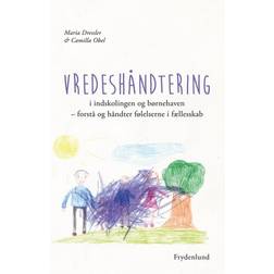 Vredeshåndtering i indskolingen og børnehaven: forstå og håndter følelserne i fællesskab (Hæftet, 2016)