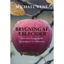 Brygning af æblecider: Den store bryggeguide og smagstest af æblesorter (Hæftet, 2019)