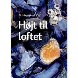 Højt til loftet: Dansk for viderekomne (Hæftet, 2018)