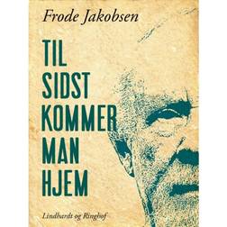 Til sidst kommer man hjem (E-bog, 2018)