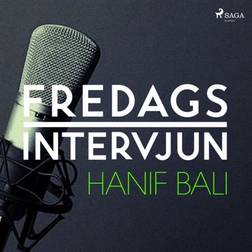 Fredagsintervjun - Hanif Bali (Ljudbok, MP3, 2018)