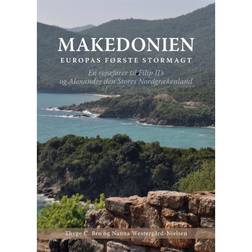 Makedonien: Europas første stormagt. En rejsefører til Filip II's og Alexander den Stores Nordgrækenland (Hæftet, 2018)