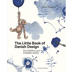 The Little Book of Danish Design: For Children and Childlike Adults (Indbundet, 2019)