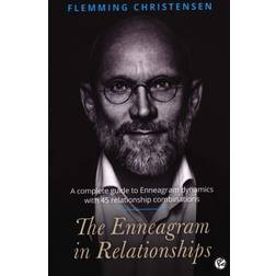 The Enneagram in Relationships: A complete guide to Enneagram dynamics with 45 relationship combinations (Indbundet, 2019)