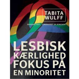 Lesbisk kærlighed: fokus på en minoritet (E-bog, 2017) (E-bog, 2017)