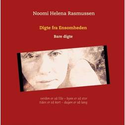 Digte fra Ensomheden: Bare digte (Indbundet, 2018)