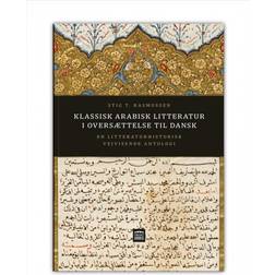 Klassisk arabisk litteratur i oversættelse til dansk (Indbundet, 2018)