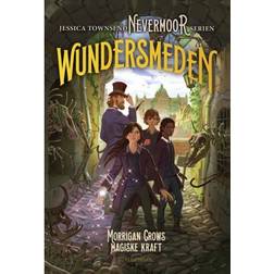 Wundersmeden: Morrigan Crow og den hemmelige kraft (Indbundet, 2019)