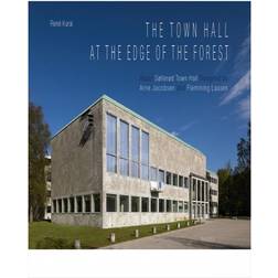 The Town Hall at the Edge of the Forest: About Søllerød Town Hall Designed by Arne Jacobsen and Flemming Lassen (Indbundet, 2018)