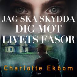 Jag ska skydda dig mot livets fasor (Ljudbok, MP3, 2018)