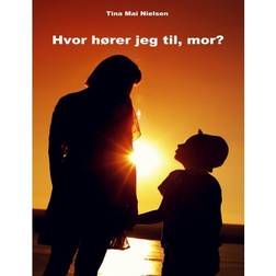 Hvor hører jeg til, mor (Hæftet, 2018)