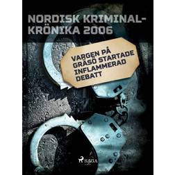 Vargen på Gräsö startade inflammerad debatt (E-bok, 2018)