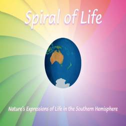 Spiral of Life: Nature's Expressions of Life in the Southern Hemisphere (Spiralryg, 2017)
