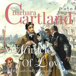 A Miracle of Love (Barbara Cartland s Pink Collection 88) (Hörbuch, MP3, 2019)