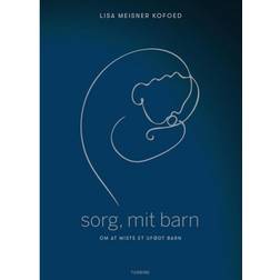 Sorg, mit barn - om at miste et ufødt barn (Hæftet, 2019)