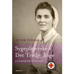 Sygeplejerske i det tredje rige: En danskers historie (Indbundet, 2019)