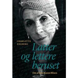 Latter og lettere beruset: Om at læse Karen Blixen (Hæftet, 2019)