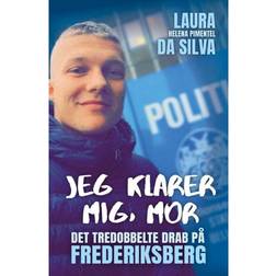 Jeg klarer mig, mor: Det tredobbelte drab på Frederiksberg (Hæftet, 2019)