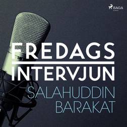 Fredagsintervjun - Salahuddin Barakat (Ljudbok, MP3, 2018)