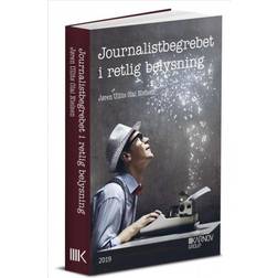 Journalistbegrebet i retlig belysning (Hæftet, 2019)