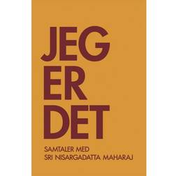 Jeg er DET: Samtaler med Sri Nisargadatta Maharaj (Hæftet, 2018)