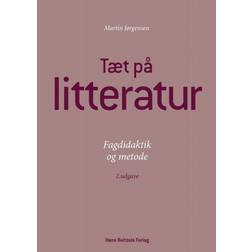 Tæt på litteratur: Fagdidaktik og metode (Häftad, 2019)