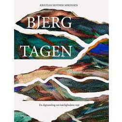 Bjergtagen: En digtsamling om kærlighedens veje (Hæftet, 2019)