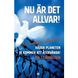 Nu är det allvar!: Ett mediums allvarsord: (Häftad)